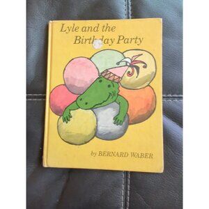 Lyle and the Birthday Party by Bernard Waber 1966 Vintage Hardcover Children's